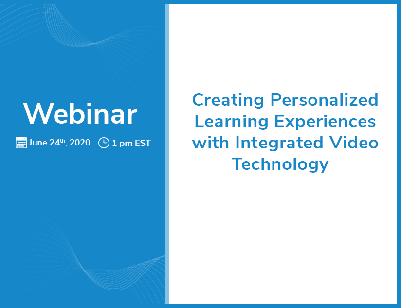 Webinar: Create Personalized Feedback Using Integrated Video Assessments